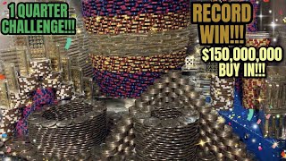 ( ) 1 QUARTER CHALLENGE, $150,000,000 BUY IN, HIGH RISK COIN PUSHER! (MUST SEE)