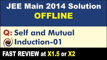 JEE Main 2014 Physics Solutions | Self and Mutual Induction-01