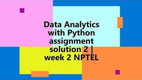 Data Analytics with Python || WEEK-2 Quiz assignment Answers 2 2024 || NPTEL