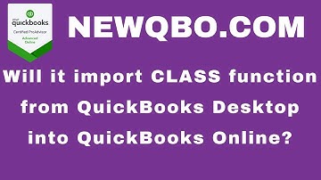 Import into QuickBooks Online from QuickBooks Desktop | CLASS Tracking Function