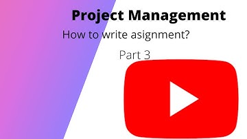 Project Management/ How to write effective assignment