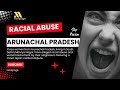 Northeast Racial Abuse: RACIAL ABUSE CASE  MALVIYA NAGAR, DELHI