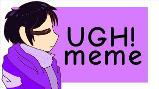 Ugh! meme - Gift for The Star Siblings - //Aina//