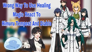 The Wrong Way To Use Healing Magic React To Rimuru Tempest | Rimuru X Diablo | Gacha React |