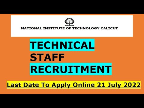 NATIONAL INSTITUTE OF TECHNOLOGY CALICUT||TECHNICAL STAFF RECRUITMENT2022