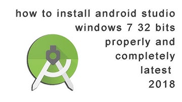how to install android studio in windows 7 32 bit properly and completely latest 2018