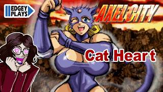 Edgey Plays Axel City - Cat Heart