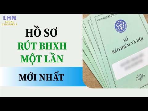 Video 5 thành phần hồ sơ rút BHXH 1 lần MỚI NHẤT - youtube