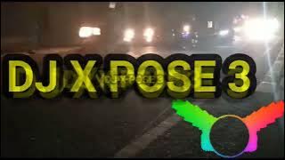 DJ X POSE 3 HOUSE MUSIC