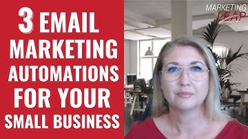 3 Email Marketing Automations for Your Small Business