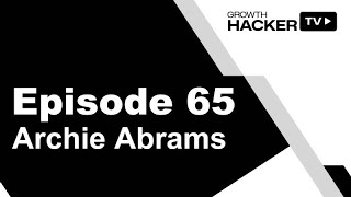 Learn the Secrets of Growth Marketing from Udemy's Director of Growth, Archie Abrams