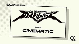 E.X. Troopers on PS3 – Title Cinematic │ Backlogged Games