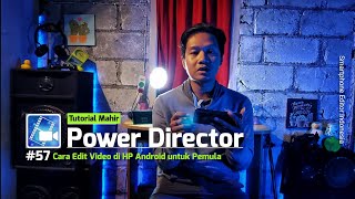 Cara EDIT VIDEO di Aplikasi Power Director // Tutorial Android - Tutorial Power Director