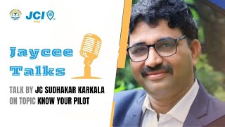 Jaycee Talks On Know Your Pilot (Journey Of Life Mastery) By Jc Sudhakar M Poojary Karkala (English) screenshot 2