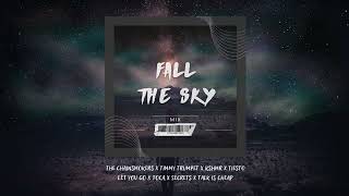 Let You Go x Toca x Seacrets x Talk is cheap (Fall The Sky Mix)