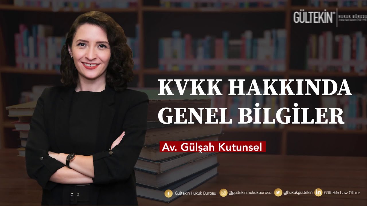 KİŞİSEL VERİLERİ KORUMA KANUNU / KVKK hakkında Genel Bilgiler