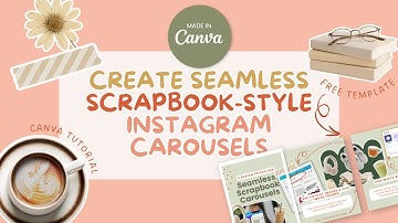 How to Create a SEAMLESS SCRAPBOOK Instagram Carousel Post  | Free Canva Template Included