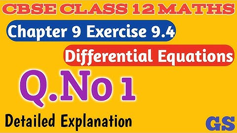 Chapter 9 - Exercise 9.4 (Q.No 1) Differential Equations |CBSE Class 12th Maths in Tamil |NCERT - GS