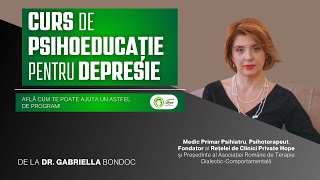 Curs de Psihoeducatie pentru Depresie | Dr. Gabriella Bondoc