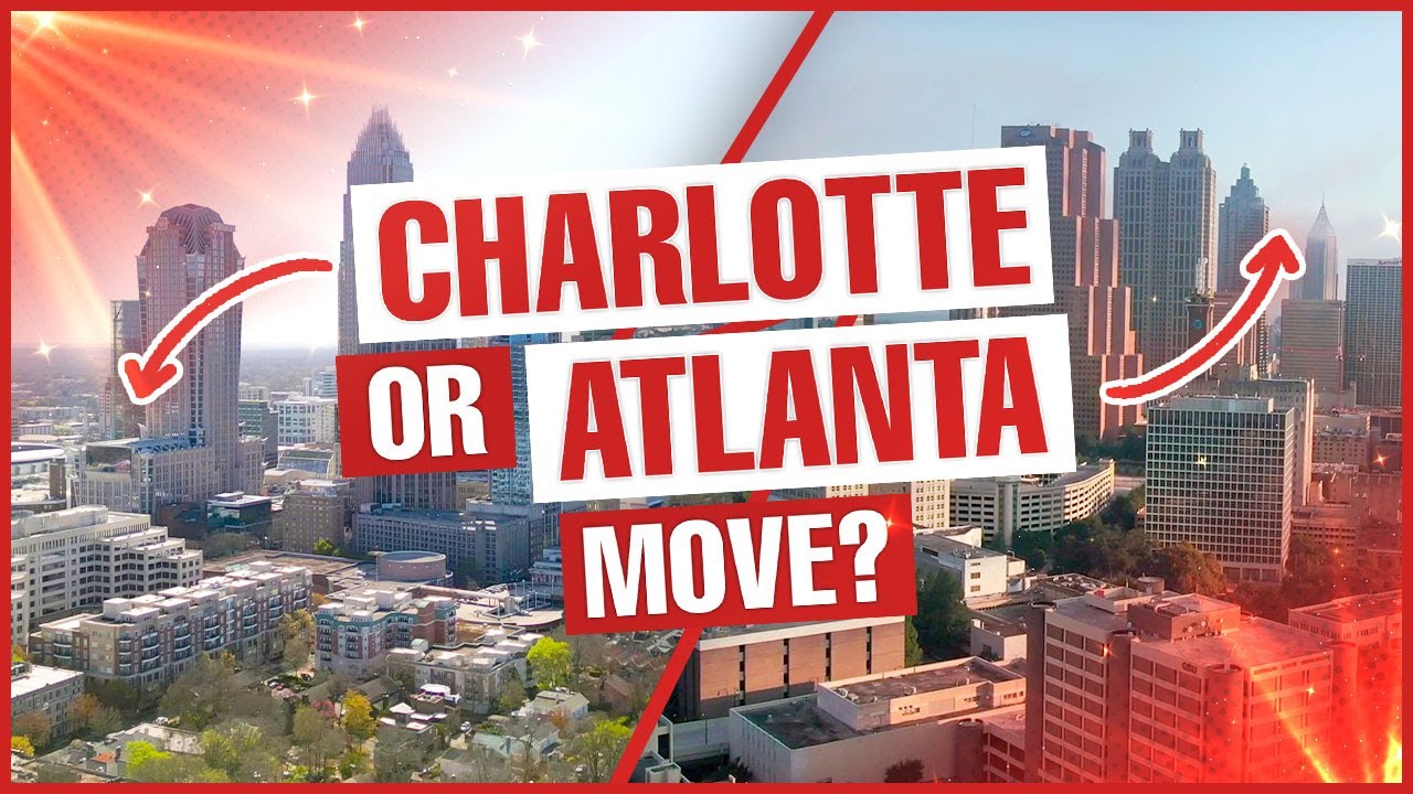 Charlotte or Atlanta? Which City Should I Move To? YouTube