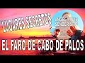 Lugares Secretos. El Faro de Cabo de Palos. Angel y Luis Senderismo