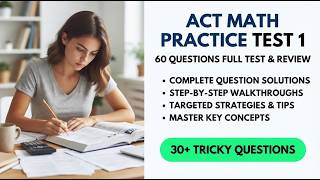 ACT Math Practice Test 1: 60 Questions Full Test Review and Solutions Part 1 (50 Questions Breakdown