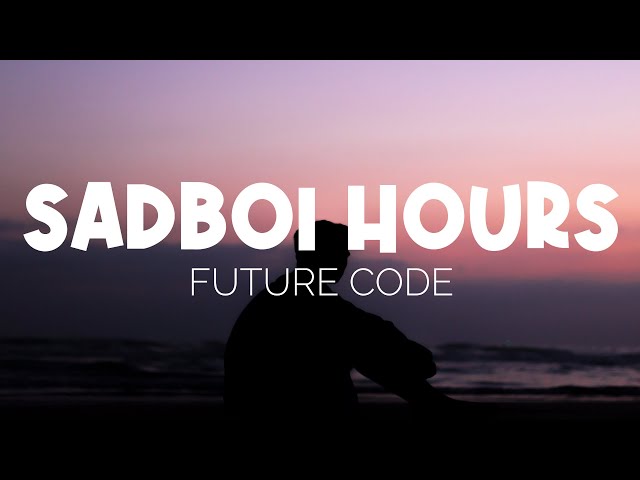 Sadboi Hours - Future Code [Lyrics] class=