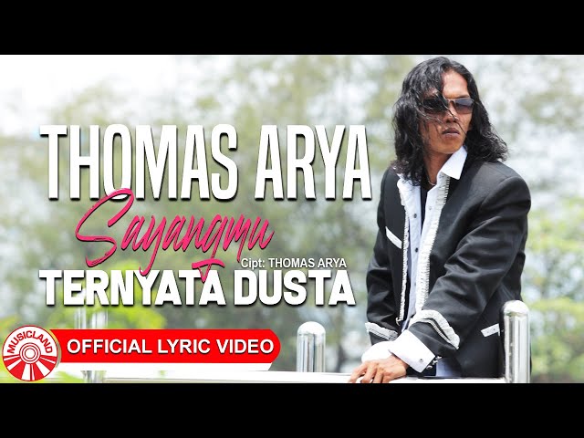 Thomas Arya - Sayangmu Ternyata Dusta [Official Lyric Video HD] class=