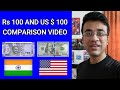 Rs 100 and $ 100 COMPARISON VIDEO -  DOLLAR VS INDIAN RUPEE COMPARISON IN HINDI - USD VS INR