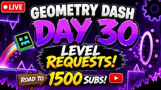 GEOMETRY DASH CHILL LIVE STREAM DAY 30 level request #geometrydashlevelrequests #geometrydashlive