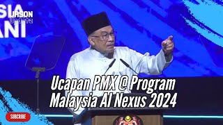 Ucapan PM Anwar Ibrahim di Majlis Perasmian Program Malaysia Artificial Intelligence (AI) Nexus 2024