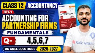 CH-1 ACCOUNTING FOR PARTNERSHIP FIRM FUNDAMENTALS | CLASS 12 | DK GOEL | Q-4,5,6,7 | FLUCTUATING CAP