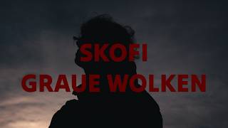 Skofi - Graue Wolken (prod. Philipp Mülleder) Official Music Video