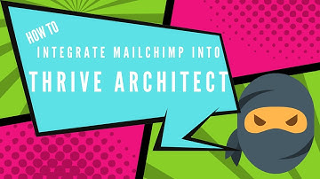 How To Integrate Mailchimp with Thrive Architect