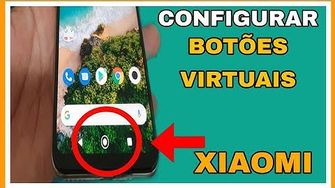CONFIGURAR / ADICIONAR BOTÕES VIRTUAIS DE VOLTAR REDMI XIAOMI NAVEGAÇÃO POR GESTOS