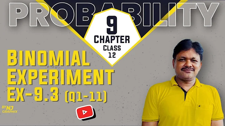 BINOMIAL EXPERIMENT Ex-9.3 || Probability | Class 12 Applied Maths | Part 4