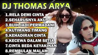 Dj THOMAS ARYA Terbaru I Rela Demi Cinta I Aku Sekuat Hati Bertahan I Kecewa Dalam Setia