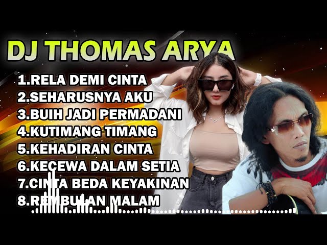 Dj THOMAS ARYA Terbaru I Rela Demi Cinta I Aku Sekuat Hati Bertahan I Kecewa Dalam Setia class=