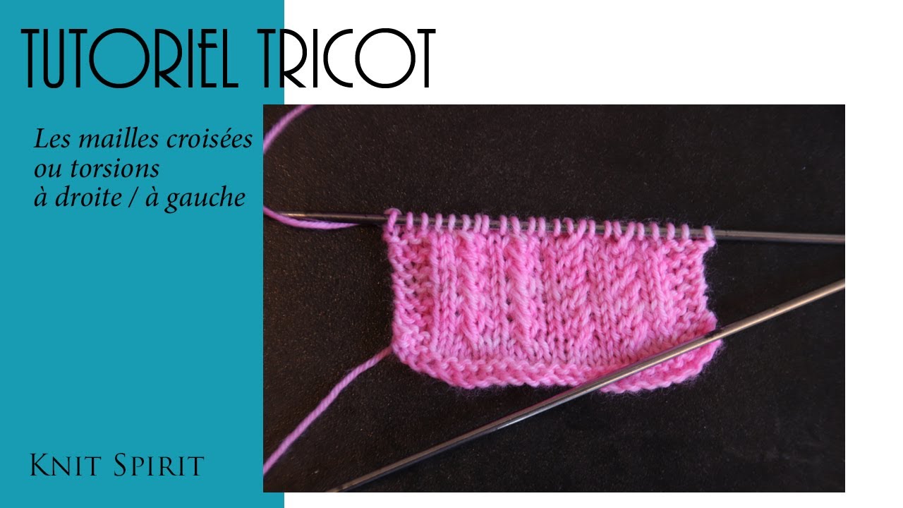 {Tricot} Les mailles croisées à droite et à gauche ou torsion à droite et à gauche