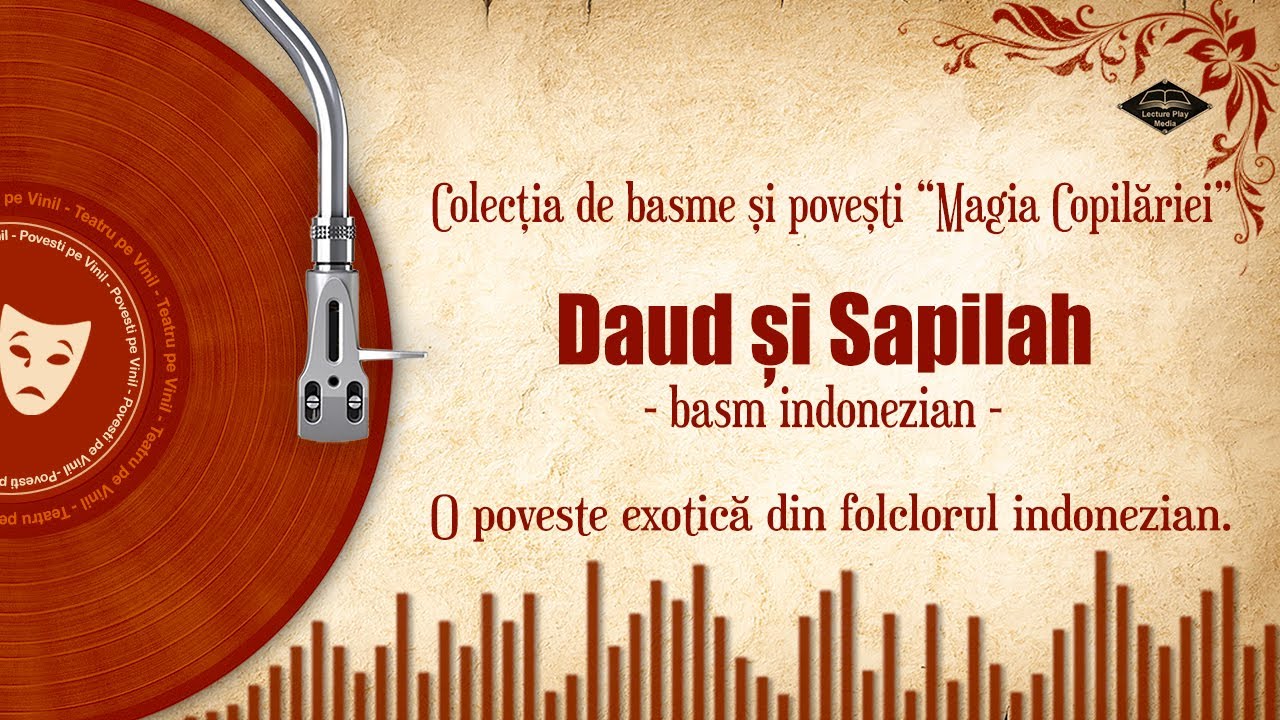 Daud și Sapilah (basm indonezian) | Basme si povesti audio pe Vinil 🎧📖💖