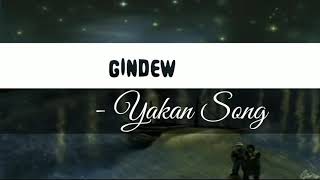 Gindew - Lagu Yakan (lirik)