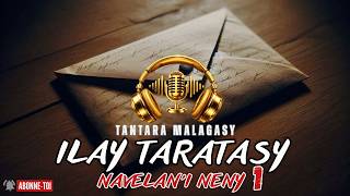 Tantara Malagasy - ILAY TARATASY NAVELAN'I NENY Fizarana I - (Tantaran'ny KOLO) indray miseho 👍❤ 💕