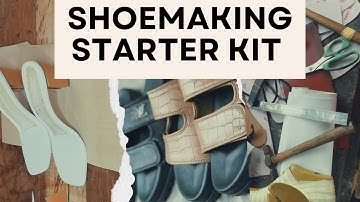 Must-Have Shoemaking Tools for Beginners | Start your Shoemaking Journey Today