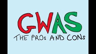 The pros and cons of GWAS