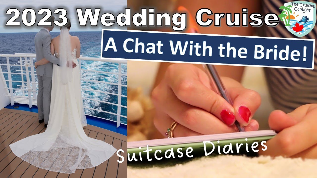 A 2023 Wedding Cruise - Suitcase Diaries - Episode #1