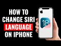 How To Change Siri Language On IPhone IOS 18