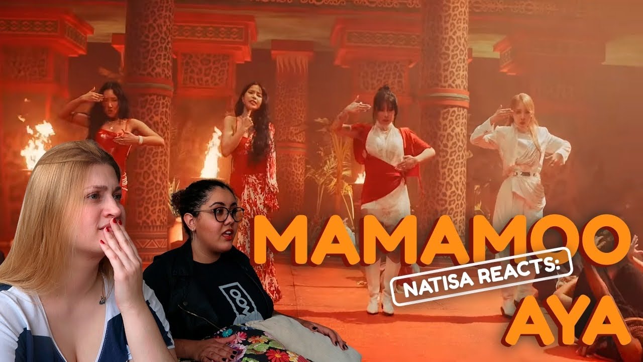 NATISA REACTS: [MV] MAMAMOO(마마무) _ AYA