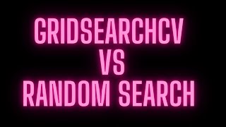 Chapter 3.3 | Hyperparameter Tuning | GridSearchCV Vs Random Search   | Machine Learning in Hindi |