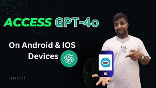 Introduction To ChatGPT-4o | Accessing OpenAI ChatGPT-4o On Android & IOS Devices  #chatgpt4o #gpt4o
