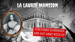 The Socialite Serial Killer:  The Twisted History of Madame Delphine La Laurie